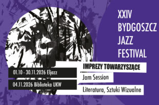 Bydgoszcz Jazz Festival 2026: Muzyka i literatura
