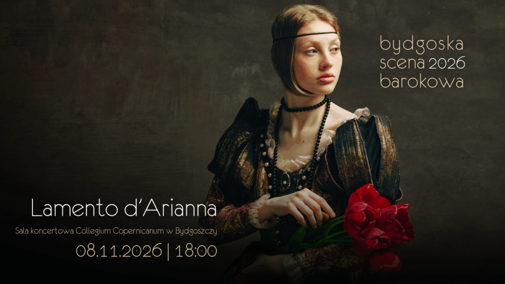 Bydgoska Scena Barokowa: Koncert LAMENTO D'ARIANNA - muzyka włoskiego renesansu