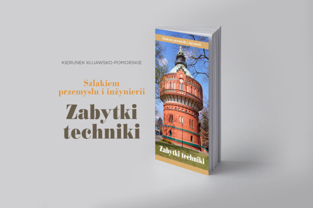 Przewodnik „Szlakiem przemysłu i inżynierii. Zabytki techniki”
