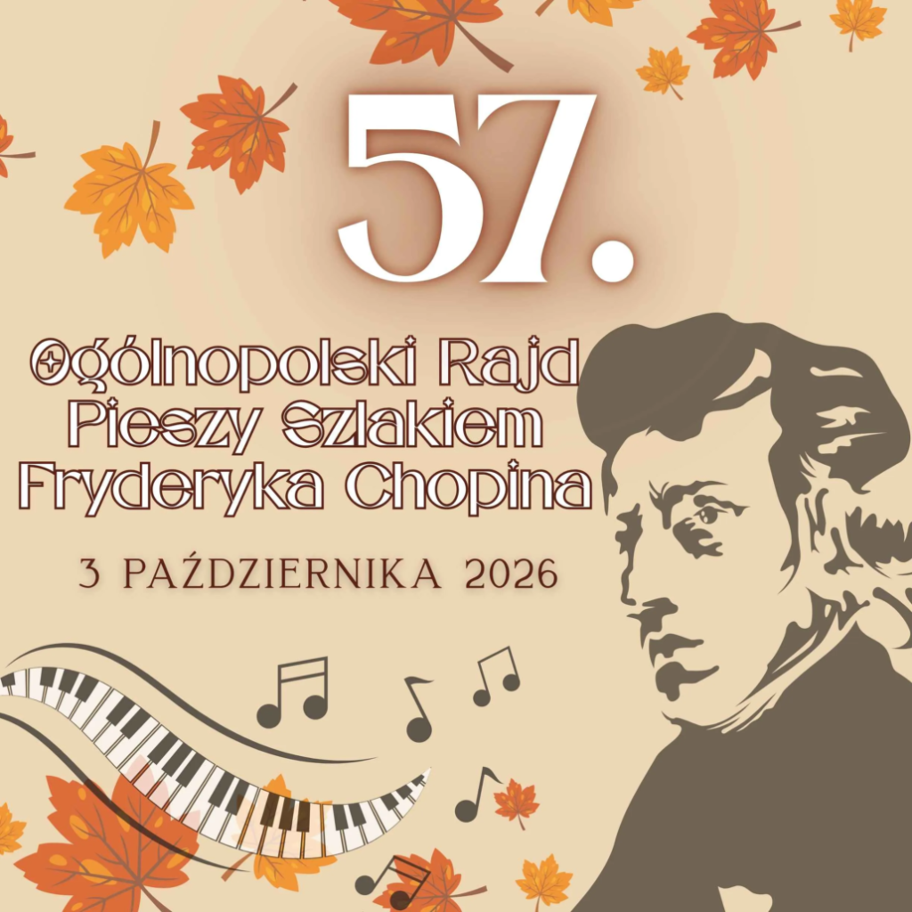 57. Rajd Pieszy Szlakiem Fryderyka Chopina 03.10.2026 r.