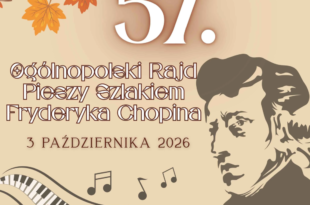 57. Rajd Pieszy Szlakiem Fryderyka Chopina 03.10.2026 r.