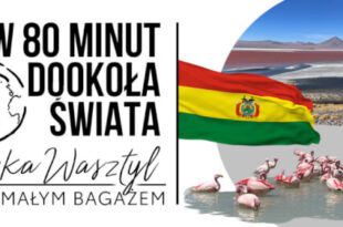 „Boliwia z małym bagażem” – spotkanie z Agnieszką Wasztyl w ramach cyklu „W 80 minut dookoła świata”