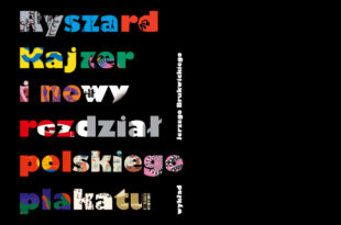 „Ryszard Kajzer i nowy rozdział polskiego plakatu”. Wykład Jerzego Brukwickiego