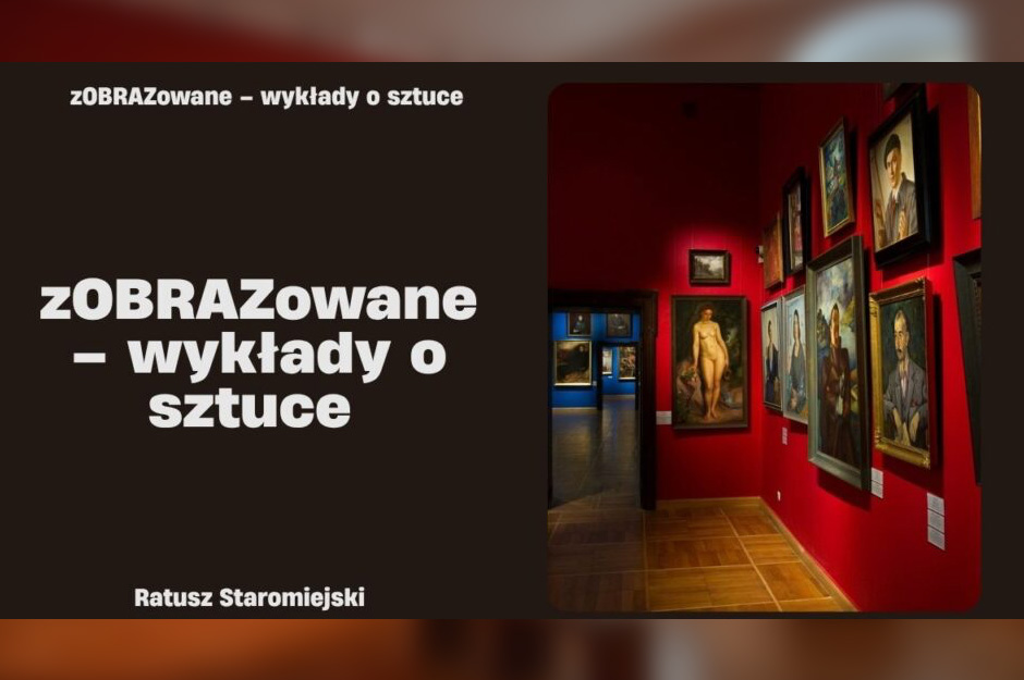 „zOBRAZowane – wykłady o sztuce” – nowa odsłona OBRAZowych spotkań już 10 października!