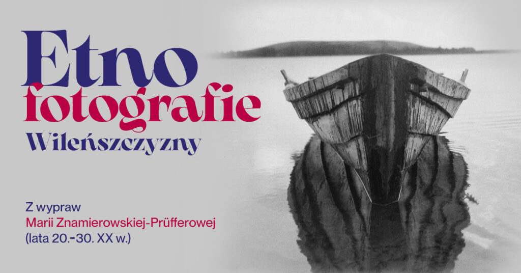 Etnofotografie Wileńszczyzny - wernisaż wystawy