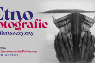 Etnofotografie Wileńszczyzny - wernisaż wystawy