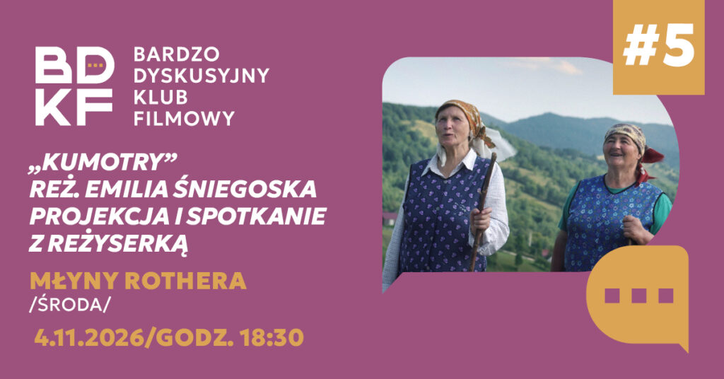 Bardzo Dyskusyjny Klub Filmowy: „Kumotry” – projekcja filmu i spotkanie z reżyserką