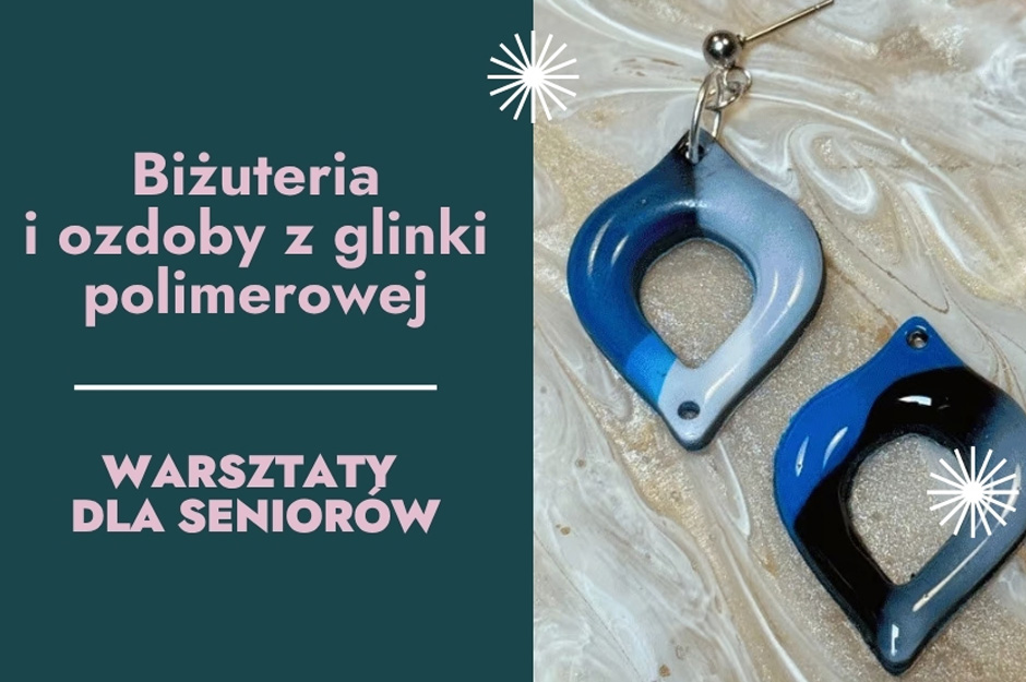 Biżuteria i ozdoby z glinki polimerowej. Warsztaty dla seniorów