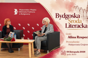 Bydgoska Środa Literacka - spotkanie autorskie z Aliną Rzepecką