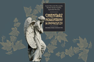 „Cmentarz Nowofarny w Bydgoszczy. Historia, Pamięć, Dziedzictwo”. Spotkanie autorskie i premiera książki