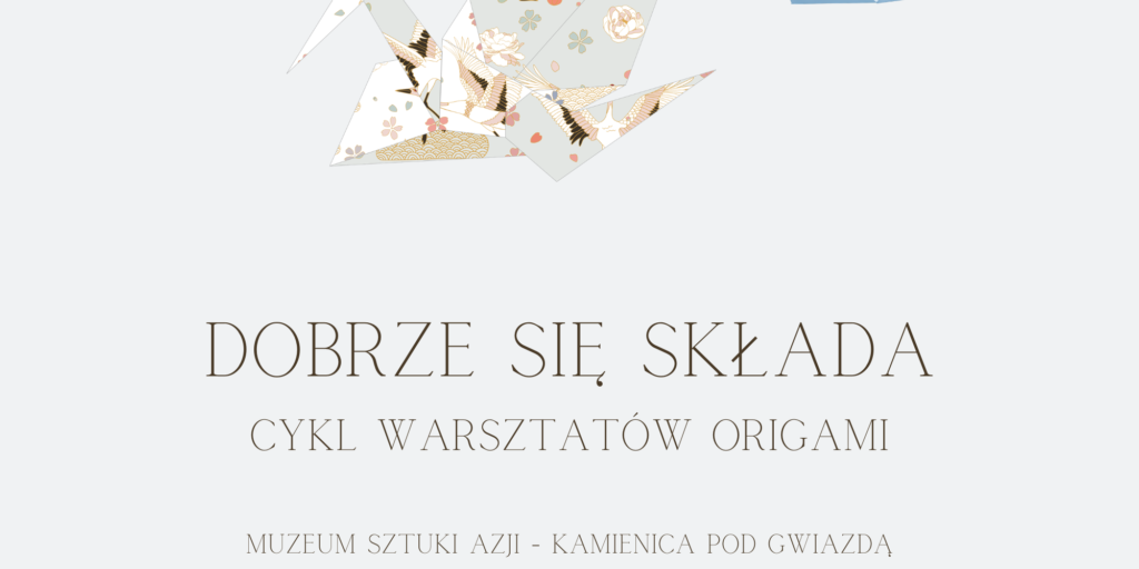 „Dobrze się składa. Cykl warsztatów origami” – nauka tworzenia papierowych form dla osób średniozaawansowanych