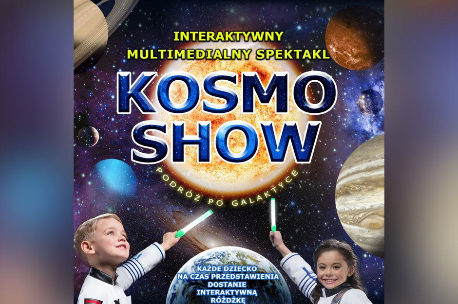 KOSMO SHOW - Interaktywny Multimedialny Spektakl dla Dzieci
