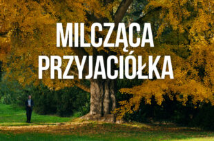 MILCZĄCA PRZYJACIÓŁKA