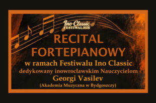 Recital fortepianowy dedykowany inowrocławskim Nauczycielom