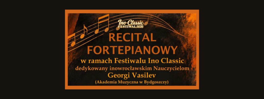 Recital fortepianowy dedykowany inowrocławskim Nauczycielom