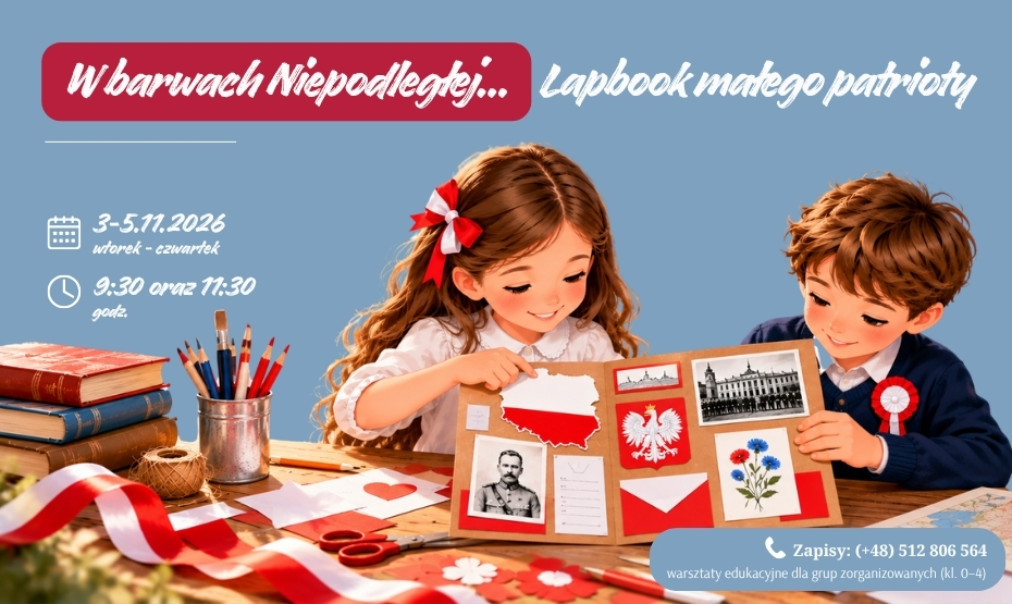W barwach Niepodległej… Lapbook małego patrioty – warsztaty edukacyjne dla grup zorganizowanych (kl. 0–4)