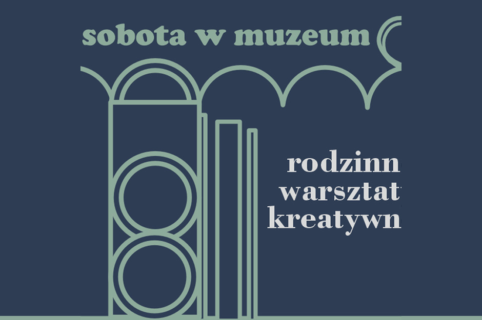 Sobotnie warsztaty kreatywne - zapraszamy!