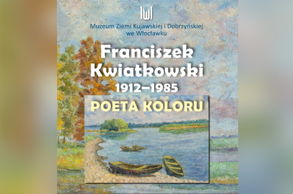 Wystawa „Franciszek Kwiatkowski (1912–1985). Poeta koloru”