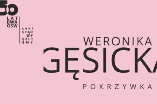 Weronika Gęsicka „Pokrzywka” – wystawa fotografii