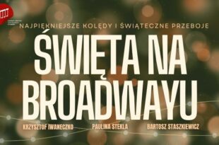 Broadway Christmas: Paulina Stekla, Krzysztof Iwaneczko i Bartosz Staszkiewicz