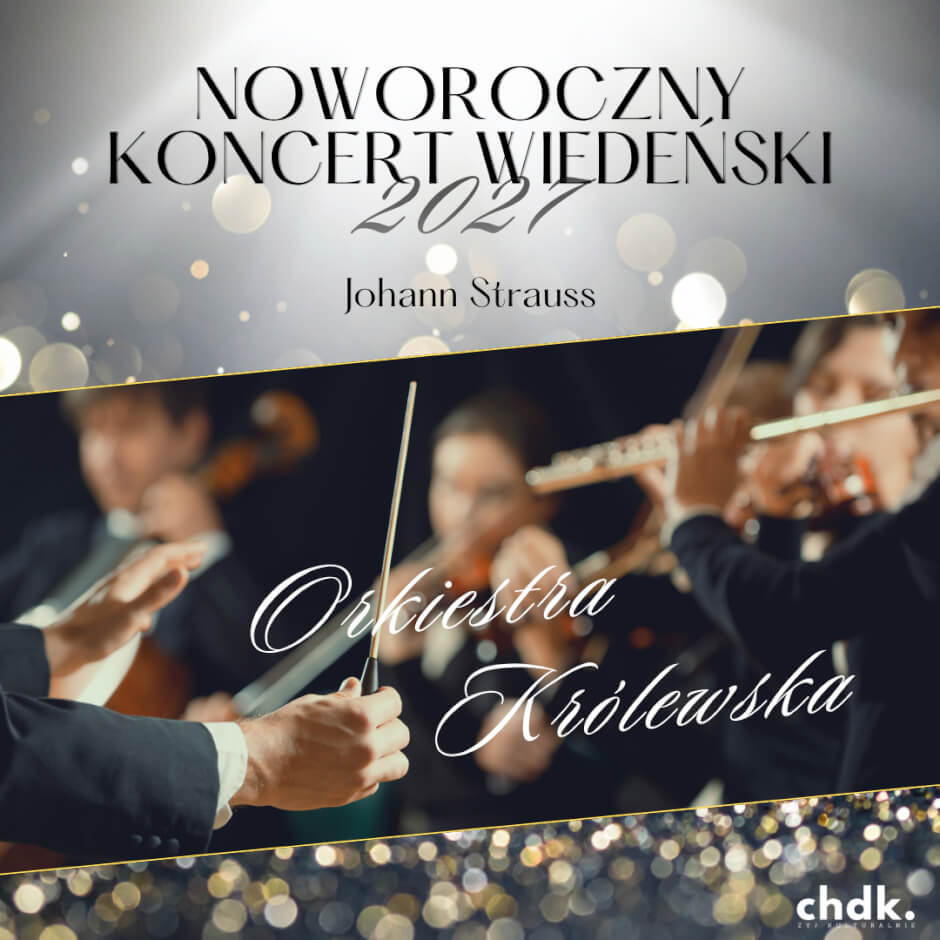 Noworoczny Koncert Wiedeński | Orkiestra Królewska | 3.01.27 r.