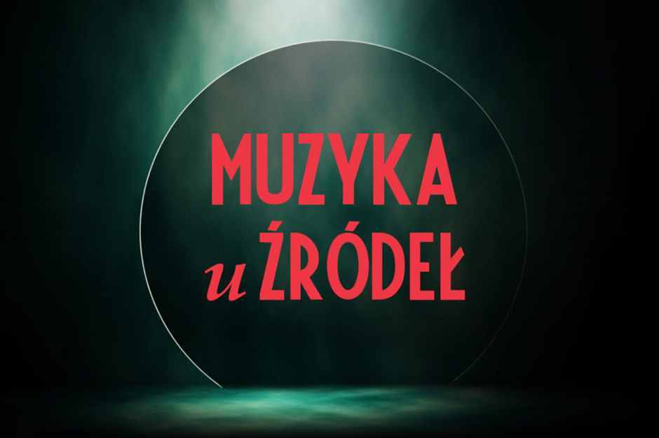 Muzyka u źródeł: Kameralnie u Źródeł