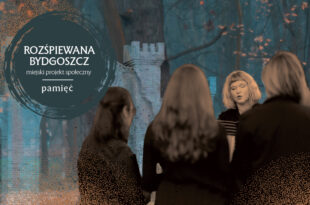 Rozśpiewana Bydgoszcz, spotkanie październikowe: "Pamięć"