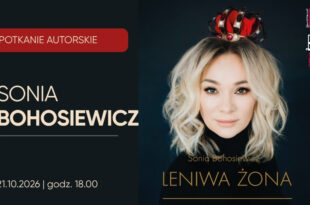 Spotkanie z Sonią Bohosiewicz w ramach DKK