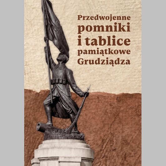 Promocja książki „Przedwojenne pomniki i tablice pamiątkowe Grudziądza”