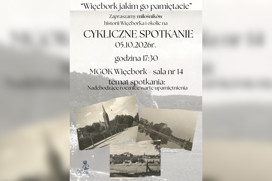„Więcbork jakim go pamiętacie” – Cykliczne Spotkanie Miłośników Historii